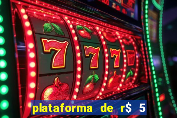 plataforma de r$ 5 para jogar